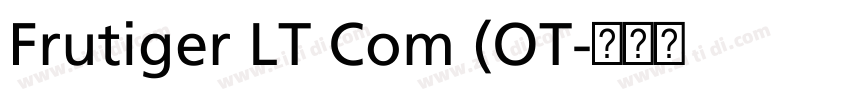 Frutiger LT Com (OT字体转换 Frutiger LT Com (OT字体转换